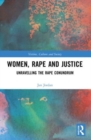 Women, Rape and Justice : Unravelling the Rape Conundrum - Book