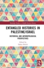 Entangled Histories in Palestine/Israel : Historical and Anthropological Perspectives - Book