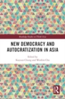 New Democracy and Autocratization in Asia - Book