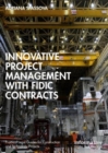 Innovative Project Management with FIDIC Contracts - Book