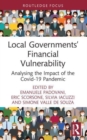 Local Governments’ Financial Vulnerability : Analysing the Impact of the Covid-19 Pandemic - Book
