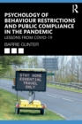 Psychology of Behaviour Restrictions and Public Compliance in the Pandemic : Lessons from COVID-19 - Book