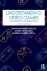 Understanding Video Games : The Essential Introduction - Book