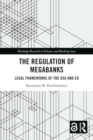 The Regulation of Megabanks : Legal frameworks of the USA and EU - Book