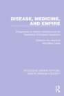 Disease, Medicine and Empire : Perspectives on Western Medicine and the Experience of European Expansion - Book