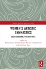 Women's Artistic Gymnastics : Socio-cultural Perspectives - Book