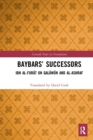 Baybars’ Successors : Ibn al-Furat on Qalawun and al-Ashraf - Book