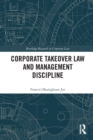 Corporate Takeover Law and Management Discipline - Book