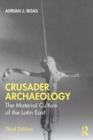 Crusader Archaeology : The Material Culture of the Latin East - Book