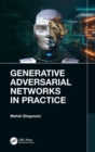Generative Adversarial Networks in Practice - Book