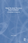 What do new teachers need to know? : A roadmap to expertise - Book