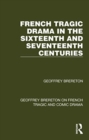 French Tragic Drama in the Sixteenth and Seventeenth Centuries - Book