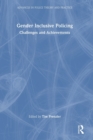 Gender Inclusive Policing : Challenges and Achievements - Book