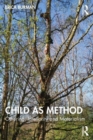 Child as Method : Othering, Interiority and Materialism - Book