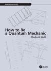 How to Be a Quantum Mechanic - Book