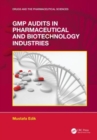 GMP Audits in Pharmaceutical and Biotechnology Industries - Book