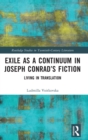Exile as a Continuum in Joseph Conrad’s Fiction : Living in Translation - Book