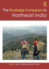 The Routledge Companion to Northeast India - Book