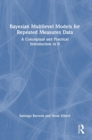 Bayesian Multilevel Models for Repeated Measures Data : A Conceptual and Practical Introduction in R - Book