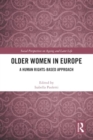 Older Women in Europe : A Human Rights-Based Approach - Book