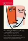 Routledge Handbook on Gender in Tourism : Views on Teaching, Research and Praxis - Book