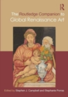 The Routledge Companion to Global Renaissance Art - Book