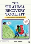 The Trauma Recovery Toolkit: The Resource Book : A Creative Approach to Psychoeducation - Book