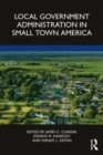 Local Government Administration in Small Town America - Book