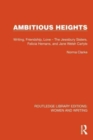 Ambitious Heights : Writing, Friendship, Love – The Jewsbury Sisters, Felicia Hemans, and Jane Welsh Carlyle - Book