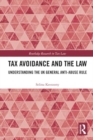 Tax Avoidance and the Law : Understanding the UK General Anti-Abuse Rule - Book