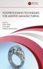 Post-processing Techniques for Additive Manufacturing - Book