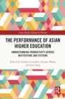 The Performance of Asian Higher Education : Understanding Productivity Across Institutions and Systems - Book