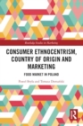 Consumer Ethnocentrism, Country of Origin and Marketing : Food Market in Poland - Book
