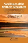 Sand Dunes of the Northern Hemisphere: Distribution, Formation, Migration and Management : Volume 2: Characteristics, Dynamics and Provenance of Sand Dunes in the Northern Hemisphere - Book