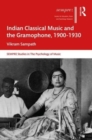 Indian Classical Music and the Gramophone, 1900-1930 - Book