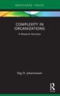 Complexity in Organizations : A Research Overview - Book