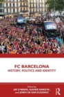 FC Barcelona : History, Politics and Identity - Book
