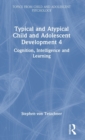 Typical and Atypical Child Development 4 Cognition, Intelligence and Learning - Book
