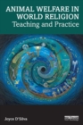 Animal Welfare in World Religion : Teaching and Practice - Book
