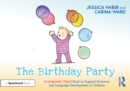The Birthday Party: A Grammar Tales Book to Support Grammar and Language Development in Children - Book