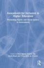 Assessment for Inclusion in Higher Education : Promoting Equity and Social Justice in Assessment - Book