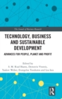 Technology, Business and Sustainable Development : Advances for People, Planet and Profit - Book