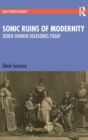 Sonic Ruins of Modernity : Judeo-Spanish Folksongs Today - Book