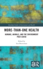 More-than-One Health : Humans, Animals, and the Environment Post-COVID - Book