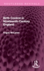 Birth Control in Nineteenth-Century England - Book