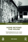 Home Beyond the House : Transformation of Life, Place, and Tradition in Rural China - Book