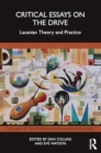 Critical Essays on the Drive : Lacanian Theory and Practice - Book