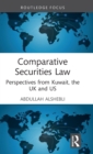 Comparative Securities Law : Perspectives from Kuwait, the UK and US - Book