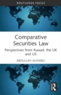 Comparative Securities Law : Perspectives from Kuwait, the UK and US - Book