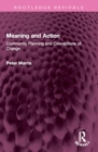 Meaning and Action : Community Planning and Conceptions of Change - Book